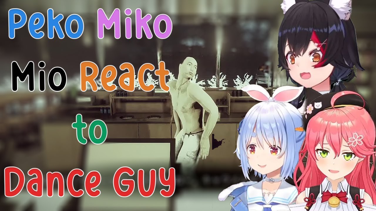 Pekora, Miko, Mio Reacting to "The Dance Guy"!!