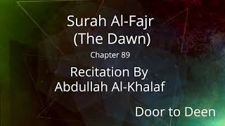 Surah Al-Fajr (The Dawn) Abdullah Al-Khalaf  Quran Recitation