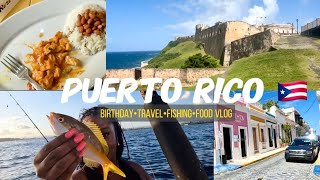 Puerto Rico | Birthday•Travel•Fishing•Food VLOG