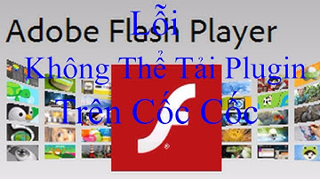 Hướng dẫn sữa lỗi plugins trên trình duyệt Cốc Cốc