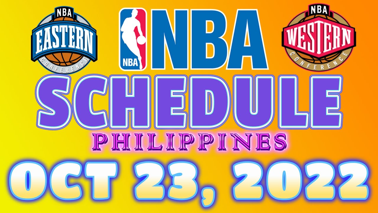 NBA Schedule October 23, 2022 Philippine Time I Oct 22, 2022 USA ET