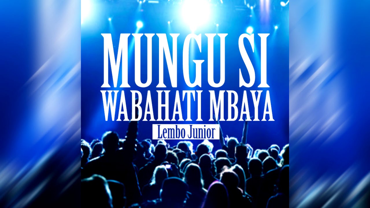 Lembo Junior-Mungu Siwabahati Mbaya(Official Audio)