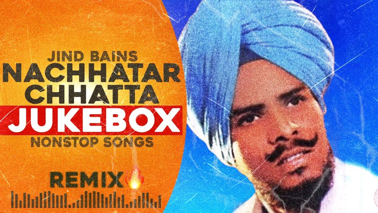 Nachhatar Chhatta Remix All Best Songs  Jind Bains  New Punjabi Song  Latest Songs  Jukebox Song