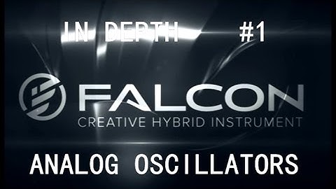 UVI Falcon in  Depth #1 Analog Oscillators