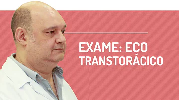 Para que serve o exame ecocardiograma Transtorácico?