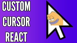 How To Make Custom Cursors In ReactJS
