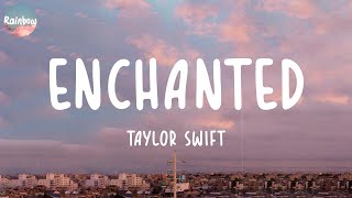 Vignette de la vidéo "Taylor Swift - Enchanted (Lyrics) | Ed Sheeran, Charlie Puth,..."