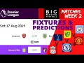 Premier League Predictions & Fixtures For Matches Week 2 ...