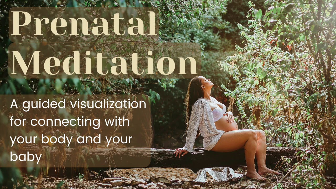 Prenatal Meditation, Pregnancy Guided Visualization, Connect With Your