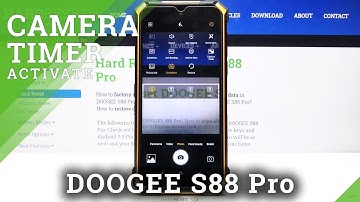 How to Set Camera Timer in DOOGEE S88 Pro – Use Camera Countdown