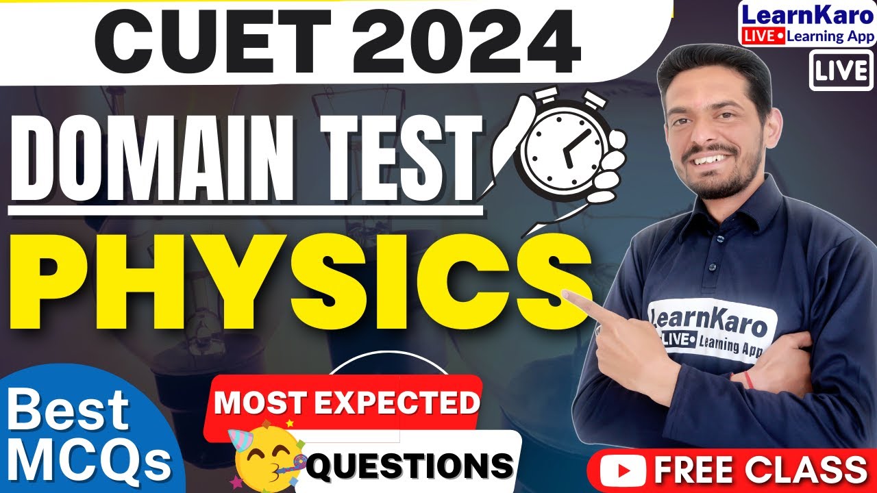 CUET 2024 Physics Domain | Top 100+ MCQs - FREE CUET Batch - YouTube