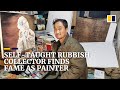 Chinese rubbish collector who taught himself to paint finds fame online