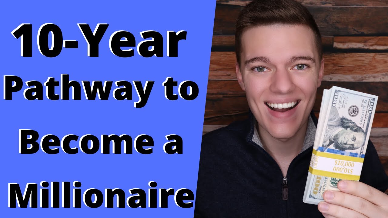 How to Become a Millionaire in 10 Years | My Plan to Be a Millionaire ...