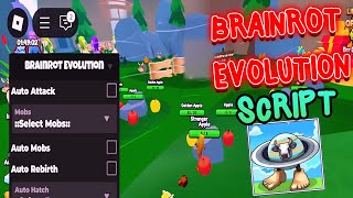 Brainrot Evolution Script - (Auto Farm, Auto Attack, Auto Rebirth, Auto HATCH)