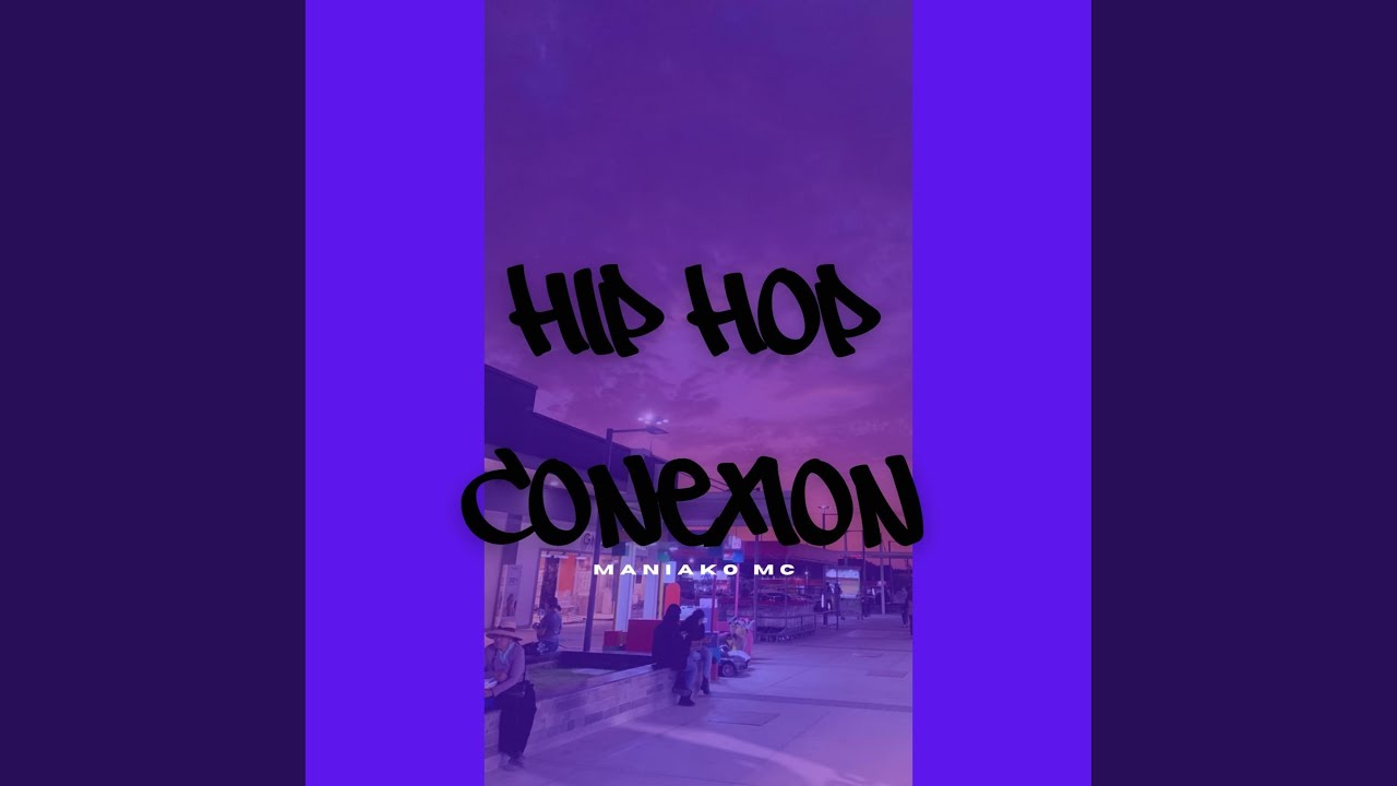 hip hop conexion