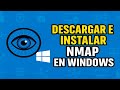 Cómo Instalar Nmap en Windows 11/10 [Guía Actualizada 2025]