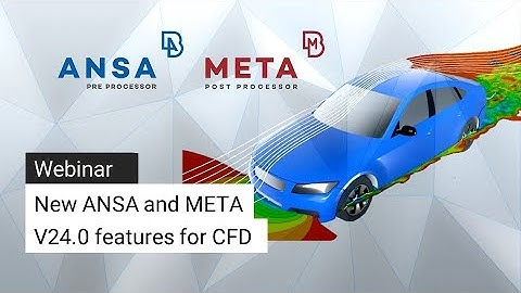 New ANSA and META v24.0 features for CFD