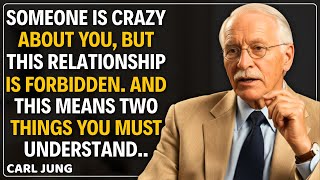 Someone Is CRAZY About You… But This Relationship Is Forbidden || CARL JUNG