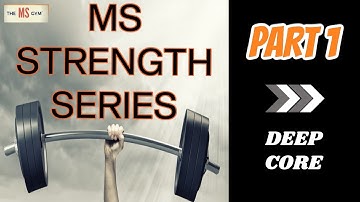 MS STRENGTH - PT 1 DEEP CORE - EXERCISE FOR MULTIPLE SCLEROSIS