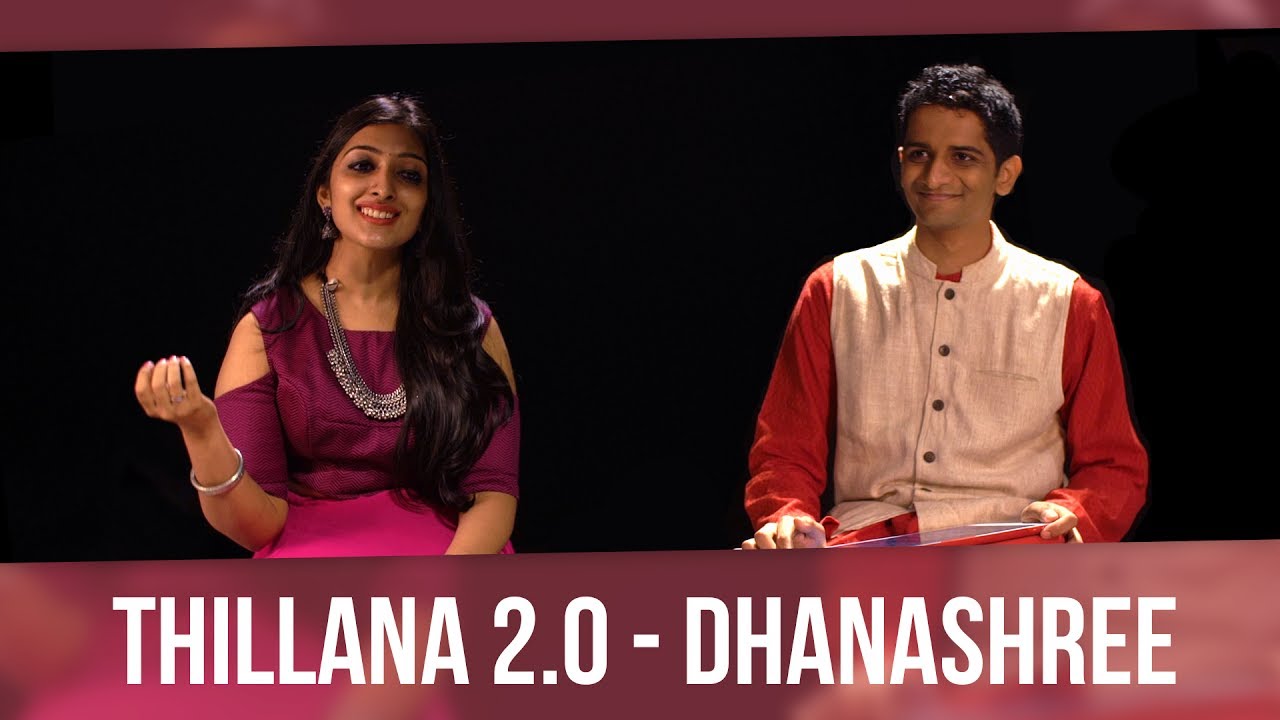 Thillana 20   Dhanashree feat Sharanya Srinivas