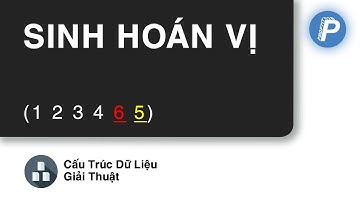 Giải cấu cùng ProPTIT | Permutations | Sinh Hoán Vị