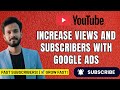 How to Increase YouTube Views and Subscribers with Google Ads  | Subscriber Kaise Badhaye