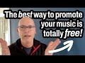 The best way to promote your music is totally free