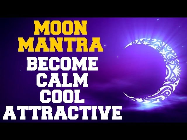 CHANDRA / MOON MANTRA : GET CALM, COOL & ATTRACTIVE : 108 TIMES : VERY POWERFUL class=