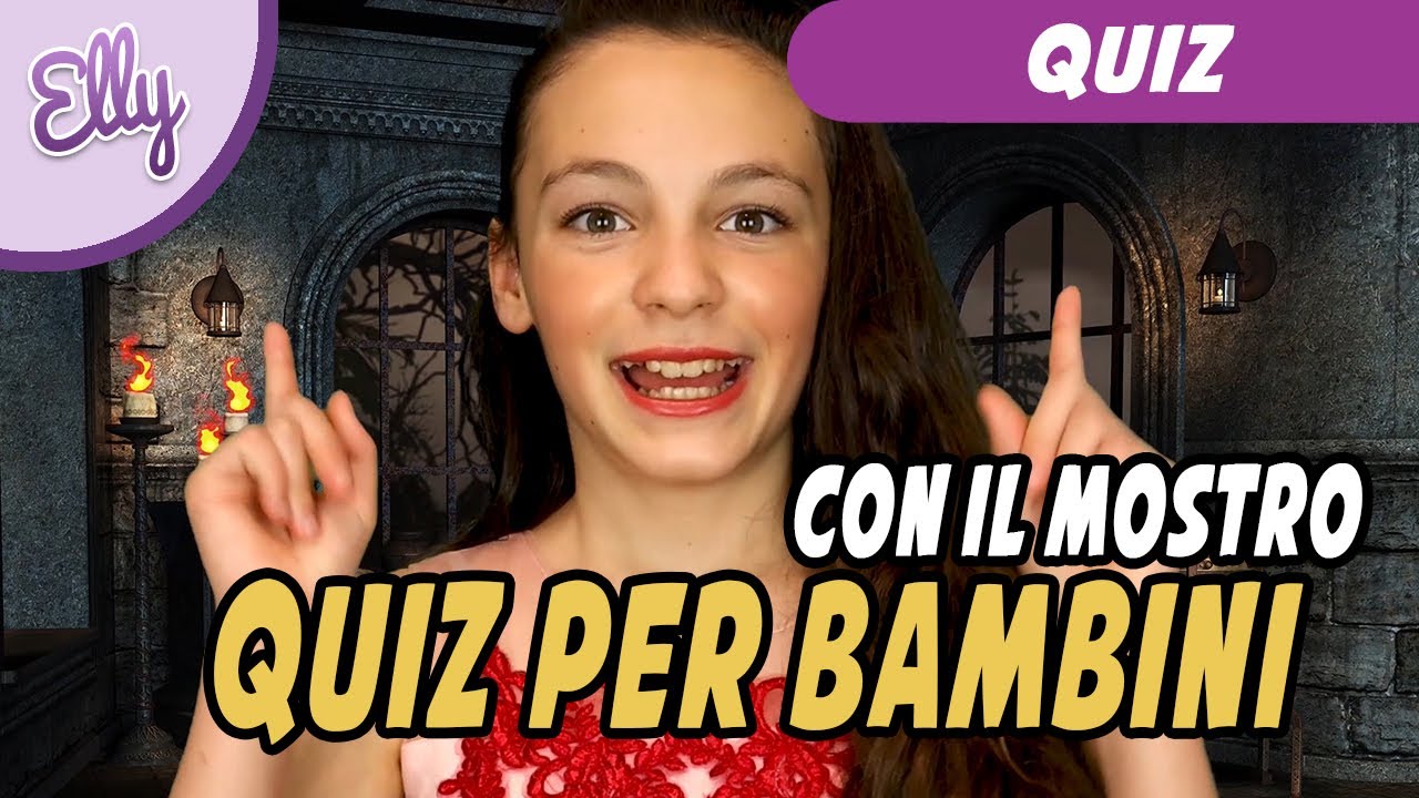 QUIZ PER BAMBINI 6-7 ANNI - ELLY - YouTube