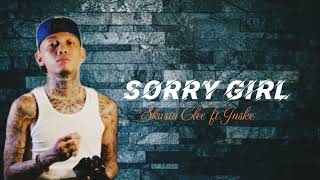 Download Lagu Sorry Girl (lyrics) Skusta Clee ft. Jnske MP3