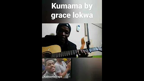 kumama by Grace lokwa guitar tutorial