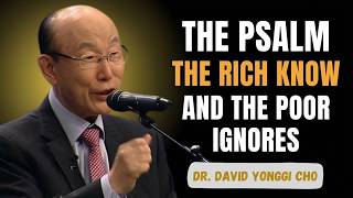 This One Psalm Destroys the Spirit of Poverty in Just 24 Hours | Dr. David Yonggi Cho