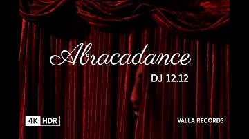 DJ 12.12 - "Abracadance"