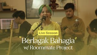 Idgitaf Ft. Roommate Project - Berlagak Bahagia (Live Session)