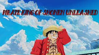 TS LUFFY IS SO MUCH FUN IN SHONEN UNLEASHED!!!