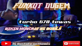 FUNKOT DUGEM TURBO 670 TEWAS. Dj Rastafa onthemix. turbo tewas bikin resah