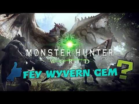 How to get Fey Wyvern Gem - Monster Hunter World