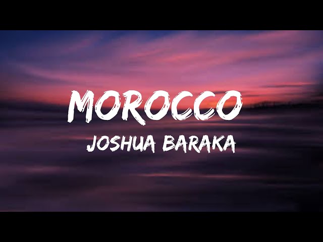 Joshua Baraka & Axon - Morocco(lyrics)