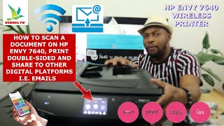 HOW TO SCAN A DOCUMENT ON HP ENVY 7640 PRINT DOUBLE- SIDED AND SHARE TO  DIGITAL PLATFORMS : EMAILS