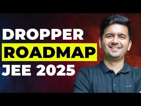 Complete roadmap & plan : JEE 2025 | Dropper Strategy & IIT Motivation ...