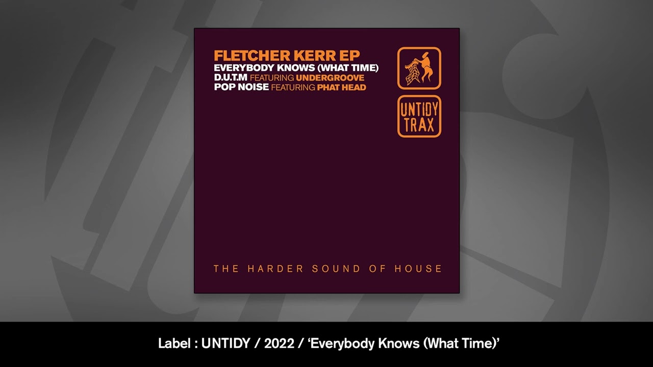 Fletcher Kerr - Everybody Knows (What Time)