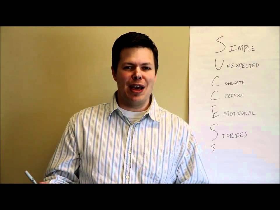 Utilize the SUCCESs Model from Chip & Dan Heath