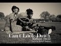 Can&#39;t Look Down - Anthony David - Amarra &amp; Shan