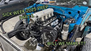 SICK WEEK 2025 PREP PART 1