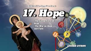 Full Lecture - Egyptian Tarot 17: Hope and Wait  - Gnosis Byron - Samael Aun Weor