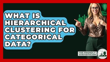 What Is Hierarchical Clustering For Categorical Data? - The Friendly Statistician