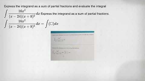 Express the integrand as a sum of partial fractions and evaluate the integral int (16x^2)/((x-24)(x+