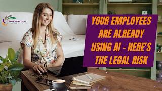 Your Staff Are Already Using AI... Here's The Legal Risk Most Businesses Are Missing