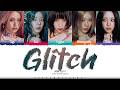 ITZY 'Glitch' Lyrics (있지 Glitch 가사) [Color Coded Han_Rom_Eng] | ShadowByYoongi