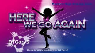 Dj Garys  Here We Go Again
